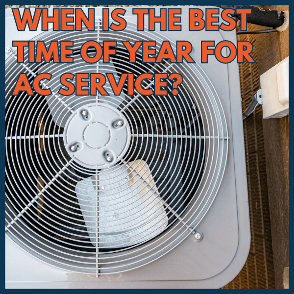 Best Time Of Year For Ac Service